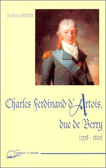 Charles ferdinand d'artois, duc de berry - 1778-1820