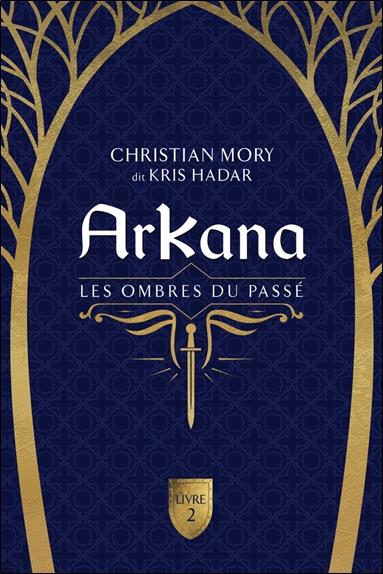 Arkana : Les ombres du passé Tome 2