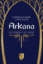 Arkana : Les ombres du passé Tome 2