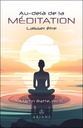 Au-delà de la méditation : Laisser être