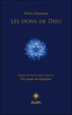 Les dons de dieu : Poèmes de l'autrice qui a transcrit un cours en miracles