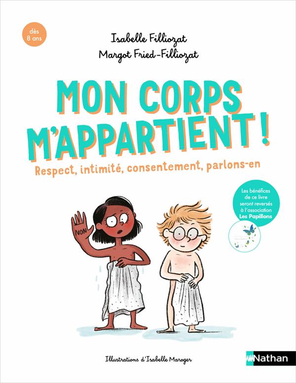 Mon corps m'appartient ! recpect, intimité, consentement, parlons-en