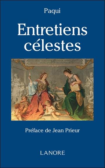 Entretiens célestes                     (préface Jean Prieur)