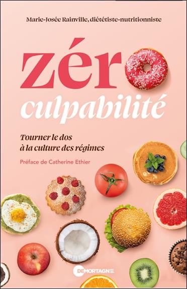 [9782897924812] Zéro culpabilité : Tourner le dos à la culture des régimes