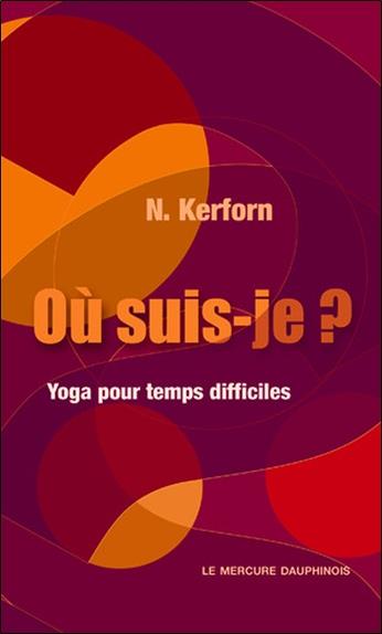 Où suis-je ? Yoga pour temps difficiles
