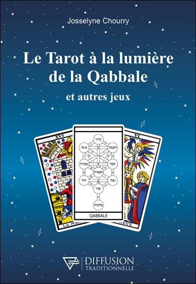 Le tarot à la lumière de la qabbale et autres jeux