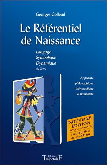 Le référentiel de naissance : Langage - Symbolique - Dynamique du tarot