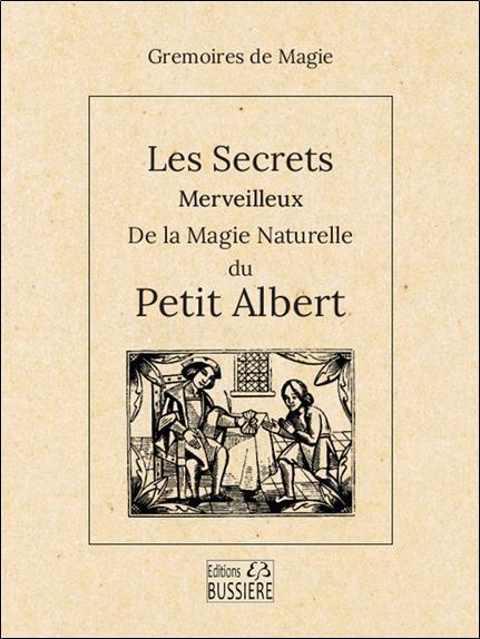 [9782850908897] Les secrets merveilleux de la magie naturelle du petit Albert