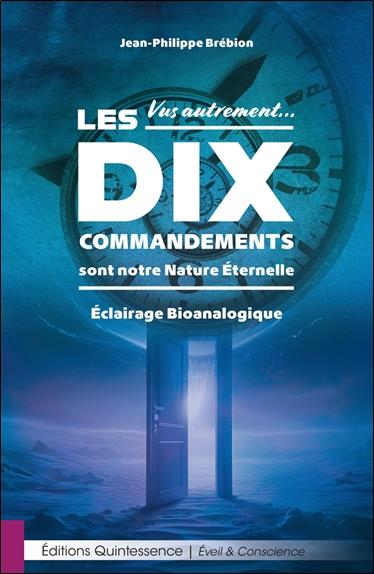 [9782358052894] Vus autrement... Les dix commandements sont notre nature éternelle : Éclairage bioanalogique