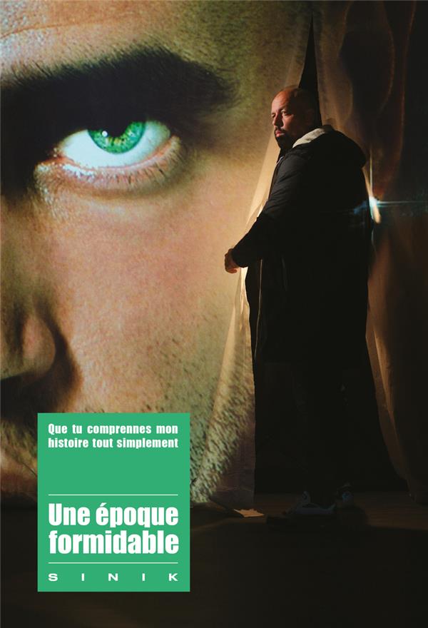 Une époque formidable : Que tu comprennes mon histoire tout simplement