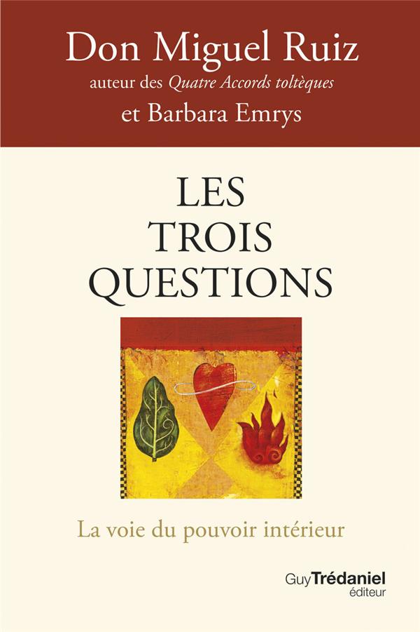 [9782813231260] Les trois questions : La voie du pouvoir intérieur