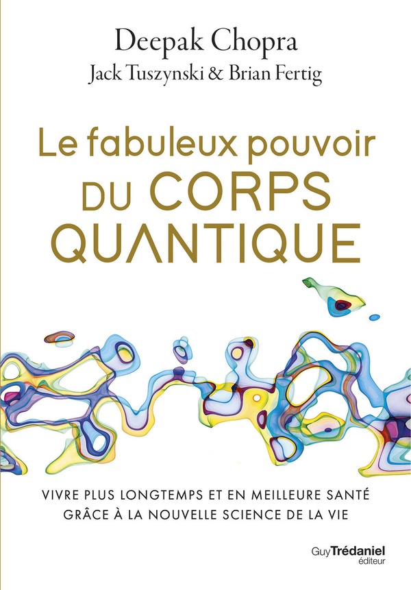 [9782813232038] Le fabuleux pouvoir du corps quantique