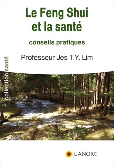 Le feng shui et la santé ; conseils pratiques
