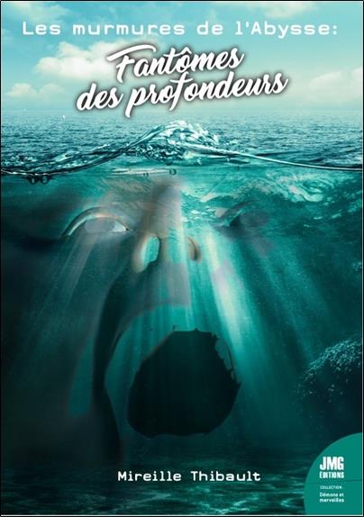 [9782357843974] Fantomes des profondeurs - les murmures de l'abysse