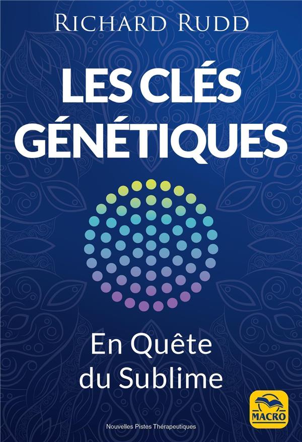 Les clés génétiques : en quête du sublime