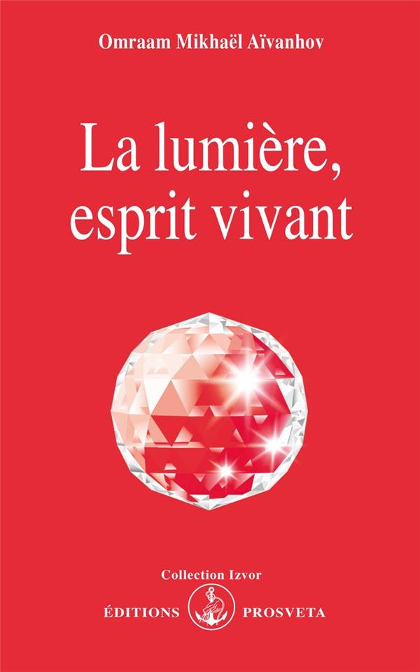 La lumière, esprit vivant