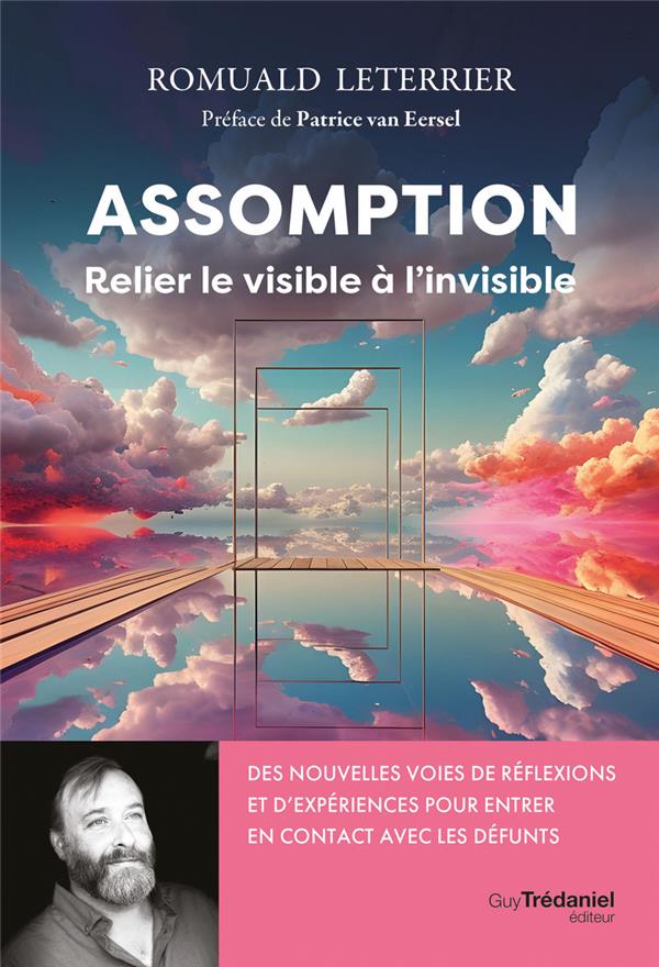 Assomption : Relier le visible à l'invisible                     (Préface de patrice Van Eersel)