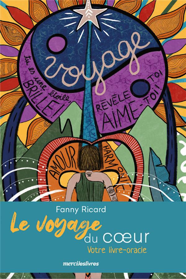 Le voyage du coeur : votre livre-oracle