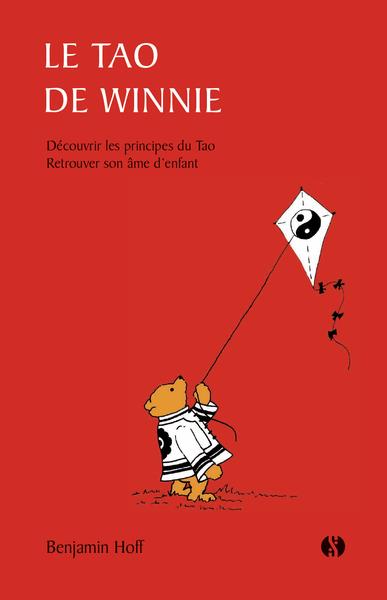 [9782382390733] Le Tao de Winnie : Découvrir les principes du Tao ; Retrouver son âme d'enfant