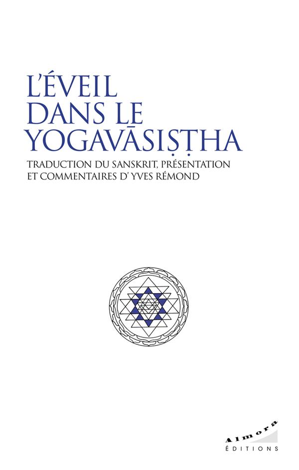 [9782351186817] L'éveil dans le Yogavasishta