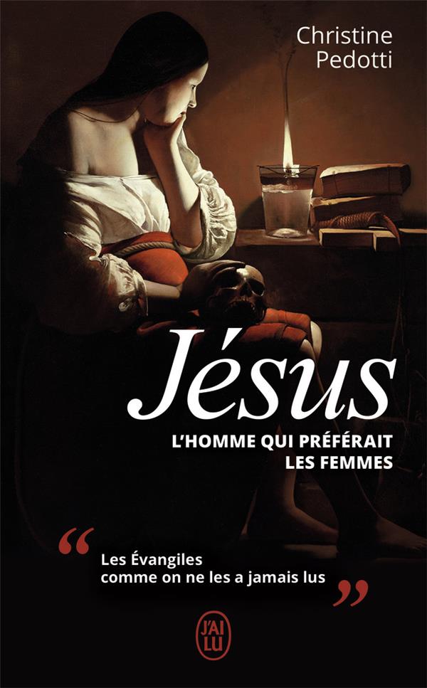 Jesus, l'homme qui preferait les femmes