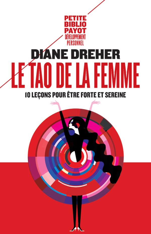Le tao de la femme ; dix leçons pour être forte et sereine
