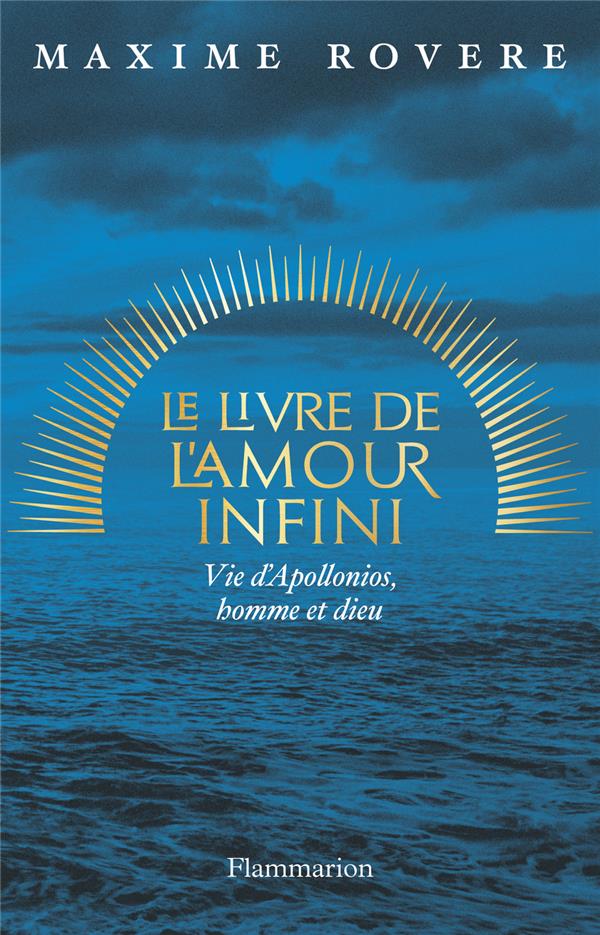 Le Livre de l'amour infini : vie d'Appolonios, homme et dieu
