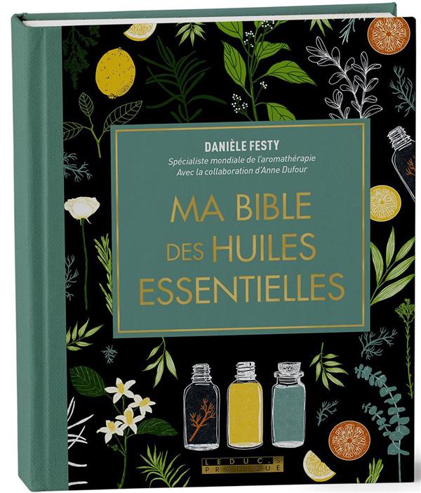 Ma bible des huiles essentielles                     (édition de luxe)