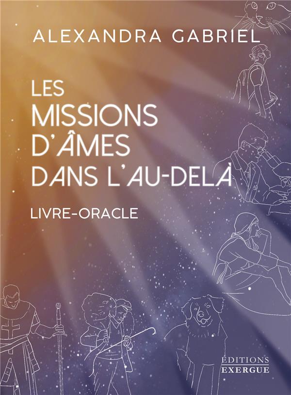 Les missions d'âmes dans l'au-delà - Livre-Oracle