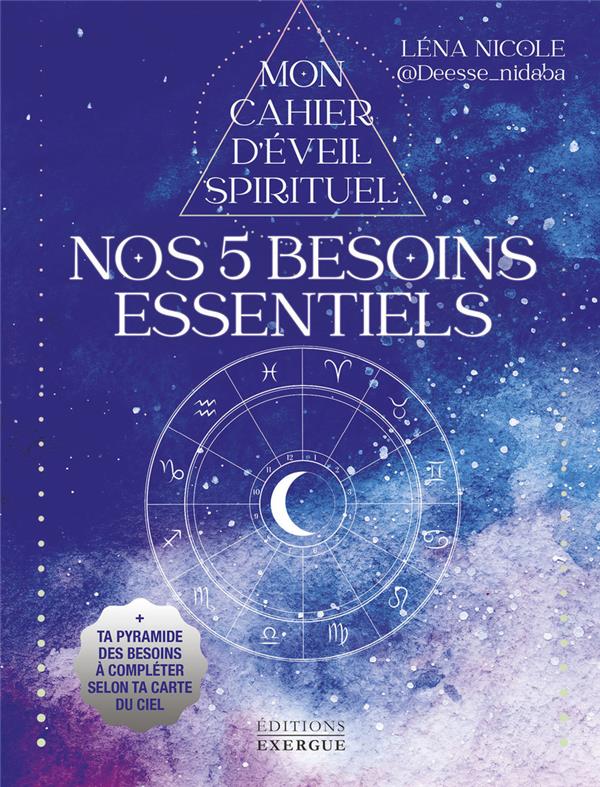 Mon cahier d'éveil spirituel - Nos 5 besoins essentiels