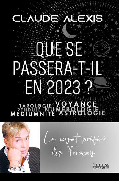 Que se passera-t-il en 2023 ? - Tarologie, voyance, pendule, numérologie, mediumnité, astrologie