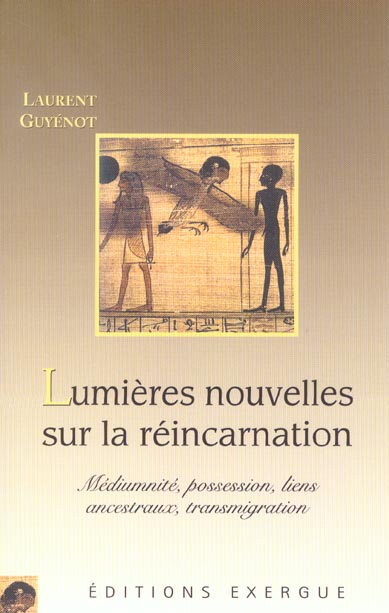 Lumières nouvelles sur la réincarnation