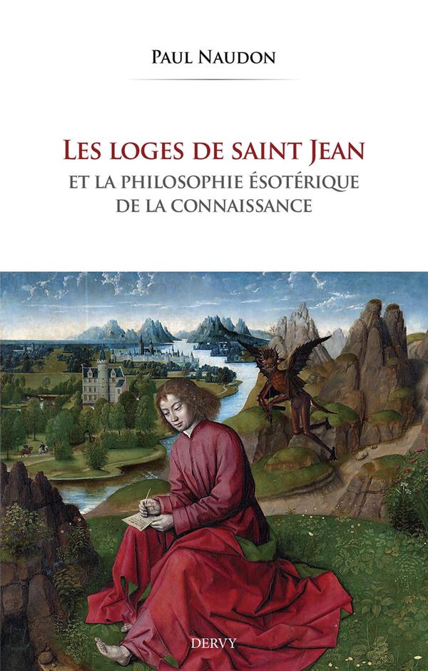 Les loges de Saint Jean et la philosophie ésotérique de la connaissance