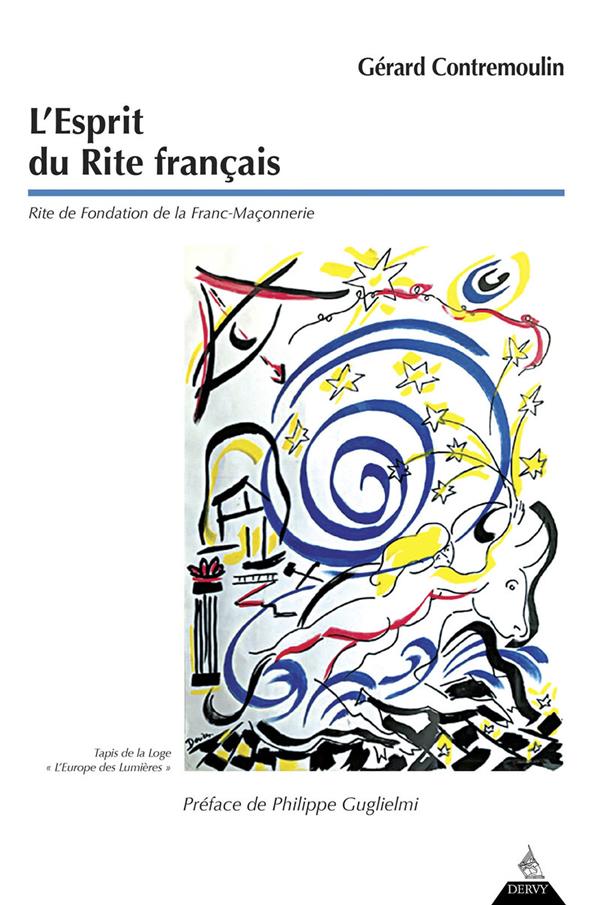L'esprit du rite français - Rite de fondation de la franc-maçonnerie