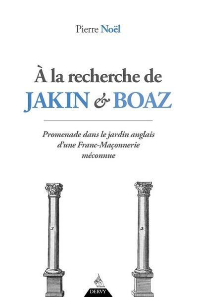A la recherche de Jakin et Boaz - Promenade dans le jardin anglais d'une Franc-Maçonnerie méconnue