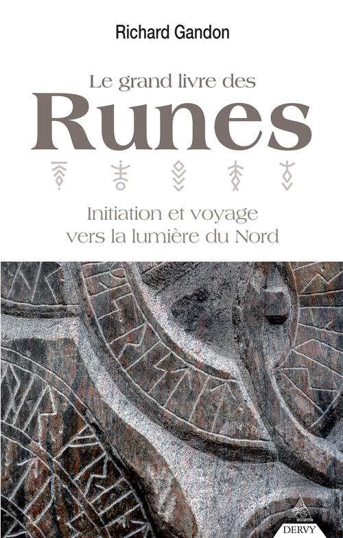 Le grand livre des Runes - Initiation et voyage vers la lumière du Nord