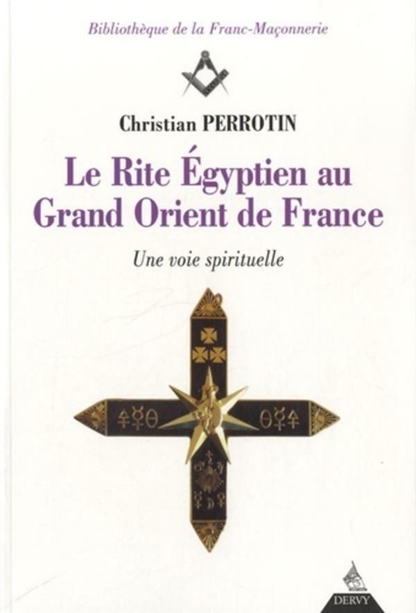 Le Rite Egyptien au Grand Orient de France - Une voie spirituelle