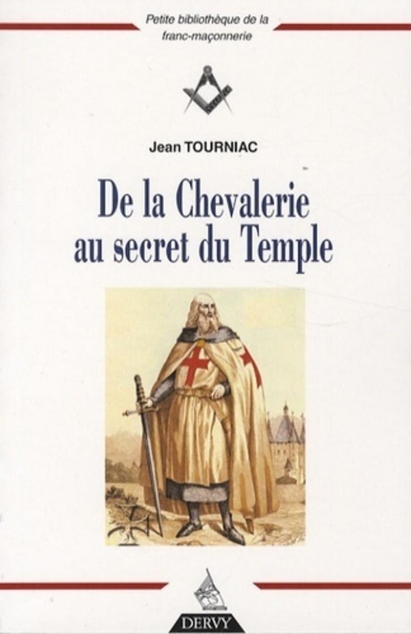 [9782844545244] De la Chevalerie au secret du Temple