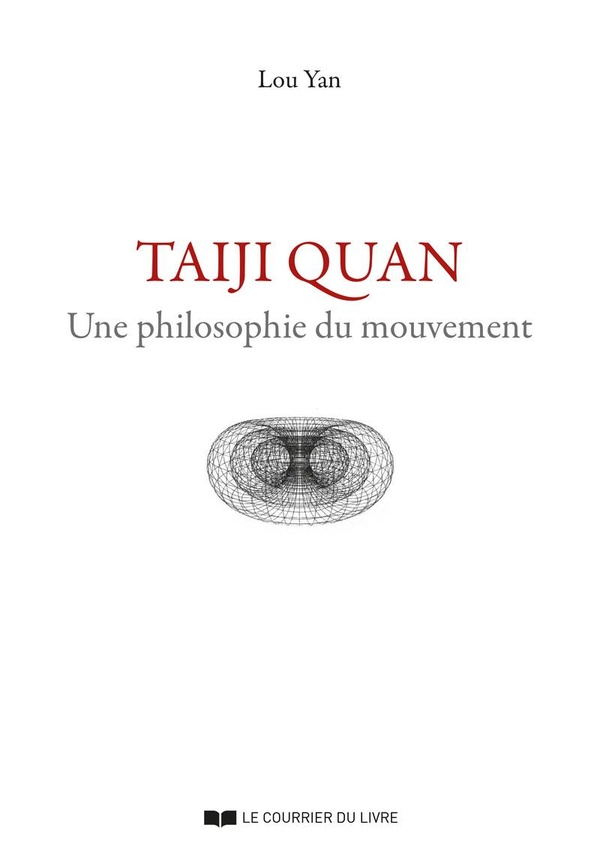 [9782702921517] Philosophie du mouvement - Taiji Quan