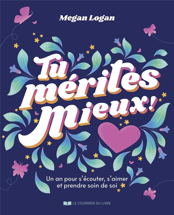 Tu mérites mieux ! - Un an pour s'écouter, s'aimer et prendre soin de soi