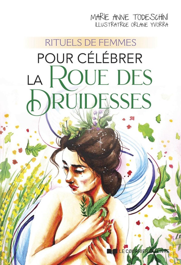 [9782702922057] Rituels de femmes pour célébrer la Roue des Druidesses
