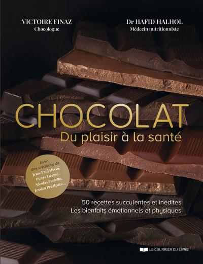 Chocolat, du plaisir à la santé - 50 recettes succulentes et inédites. Les bienfaits émotionnels et physiques