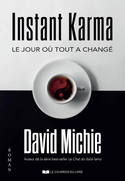 Instant karma - Le jour où tout a changé