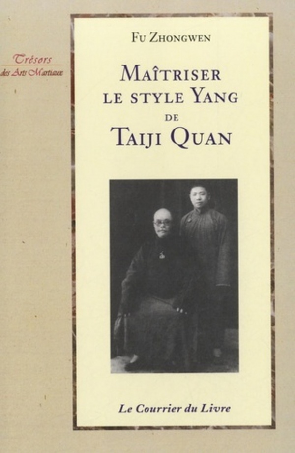 [9782702908662] Maîtrisez le style Yang de Taiji Quan