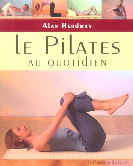 [9782702905166] Le Pilates au quotidien - Exercices simples à faire chez soi, au travail ou en voyage