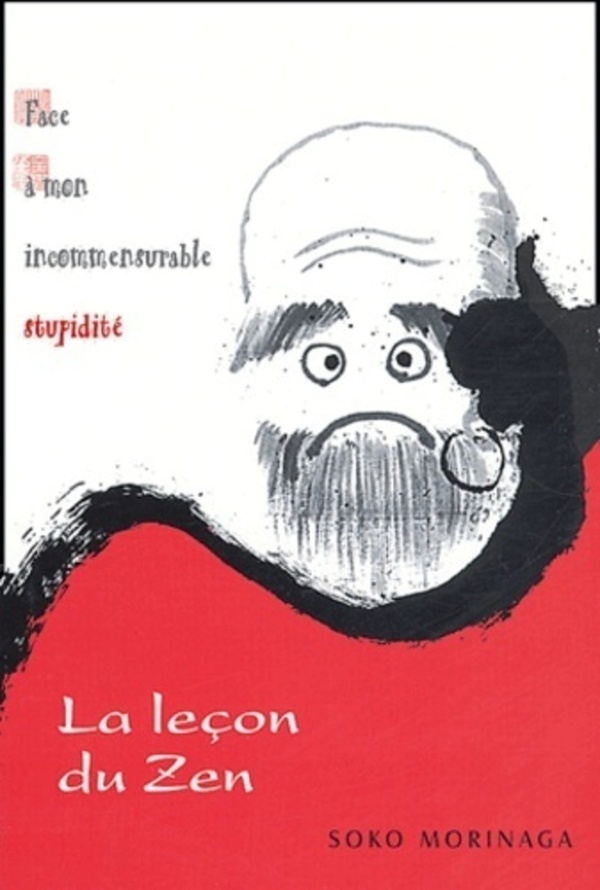 [9782702904916] La leçon du zen - Face à mon incommensurable stupidité