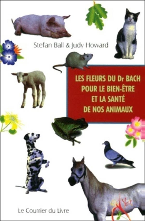 Les Fleurs Du Dr Bach Pour Le Bien-Etre Et La Sante De Nos Animaux