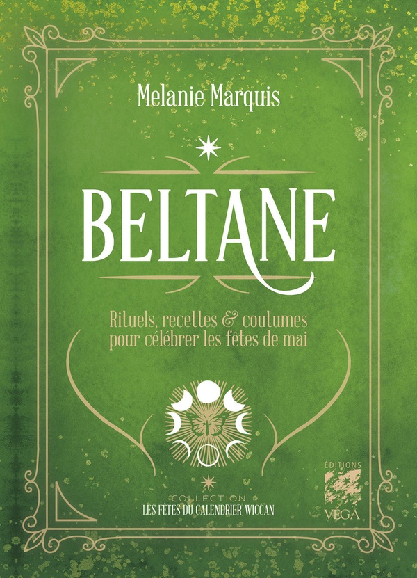 Beltane - Rituels, recettes & folklore pour les fêtes de mai