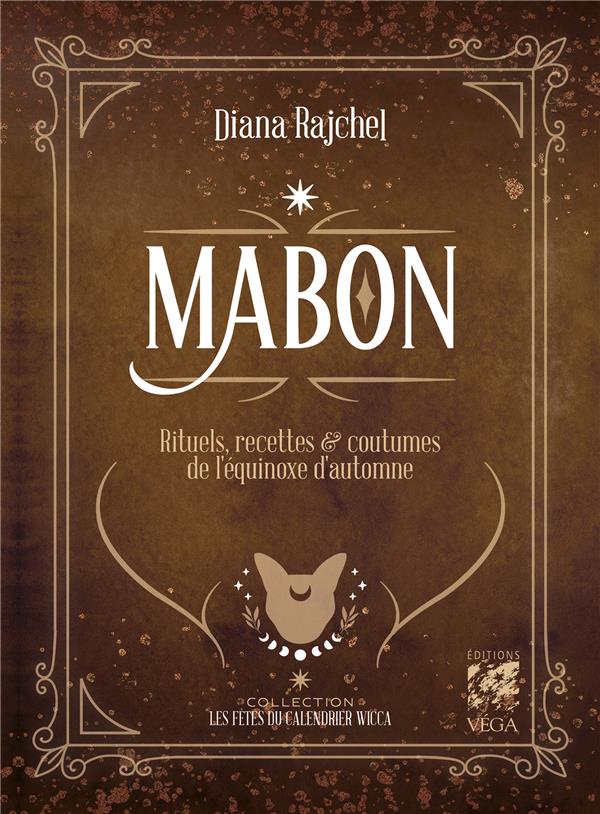 Mabon - Rituels, recettes et traditions de l'équinoxe d'automne