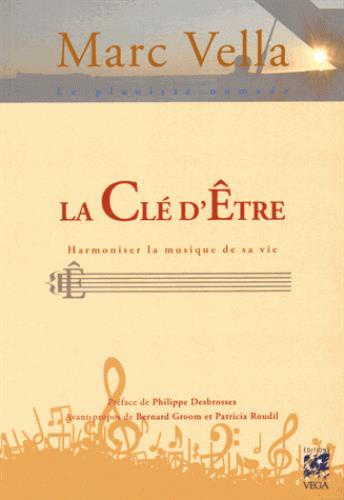 [9782858297856] La clé d'être - Harmoniser la musique de sa vie